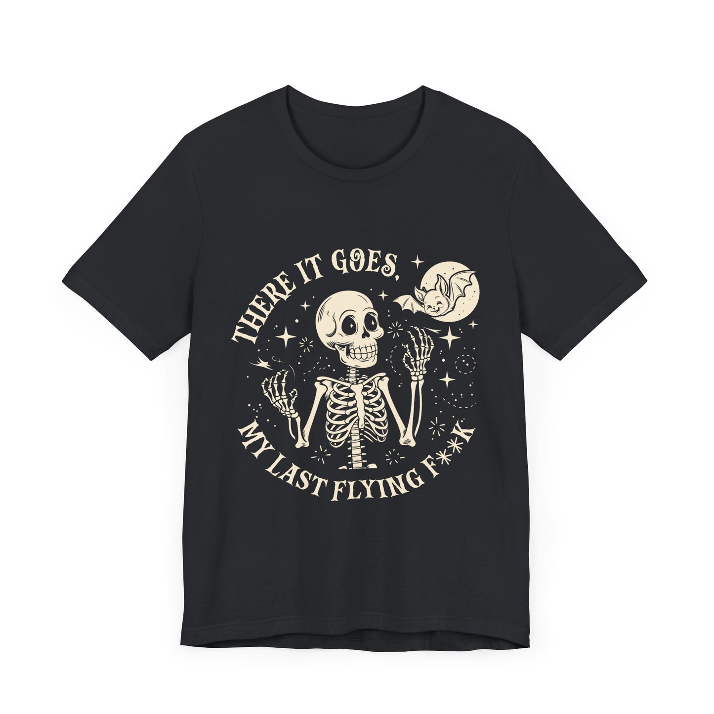 Funny Skeleton Tee - There it Goes, My Last Flying F***