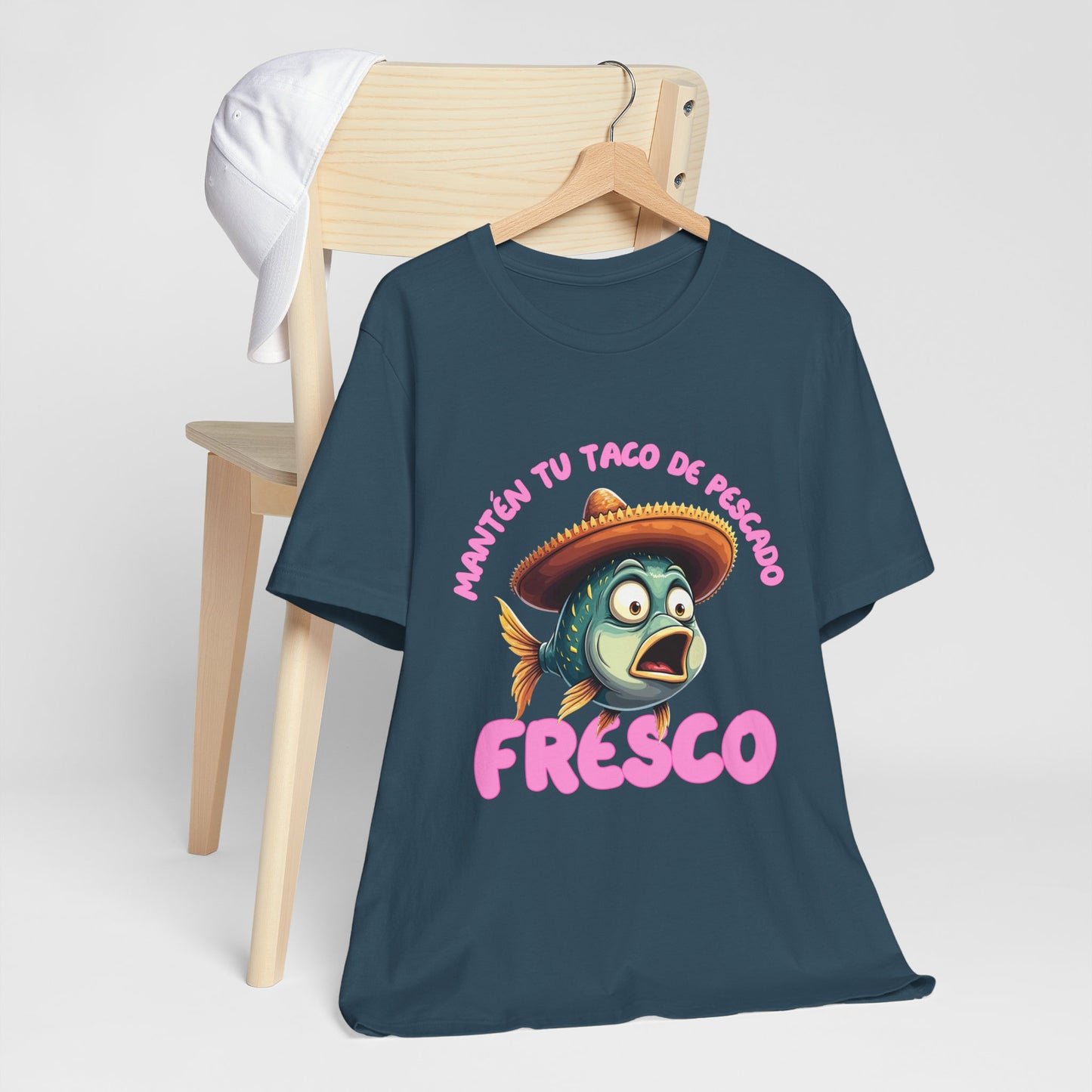 Manten tu taco de pescado fresco -Funny Fish Taco Unisex Tee en Espanol -