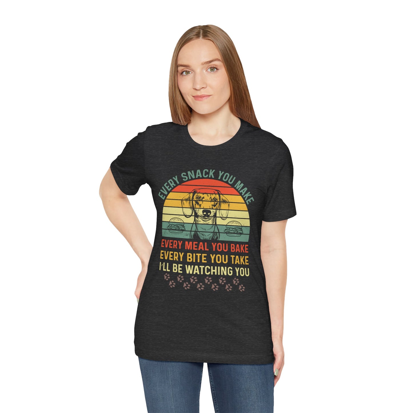 Funny Dachshund T-shirt | Every Snack You Make | Song Parody Tee