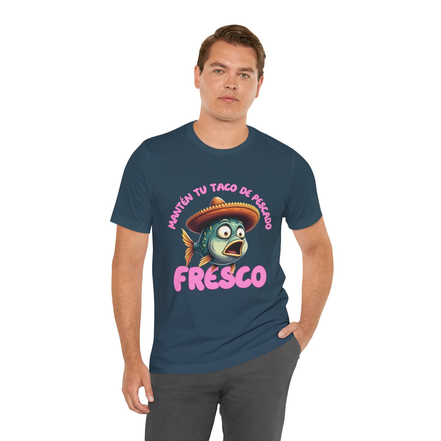Manten tu taco de pescado fresco -Funny Fish Taco Unisex Tee en Espanol -