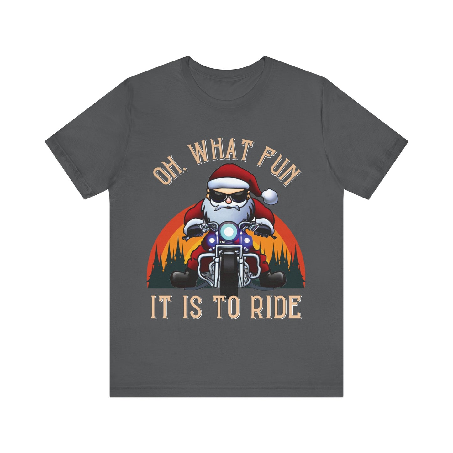 Biker Santa Christmas T-shirt: "Oh What Fun it is to Ride" Short Sleeve Tee