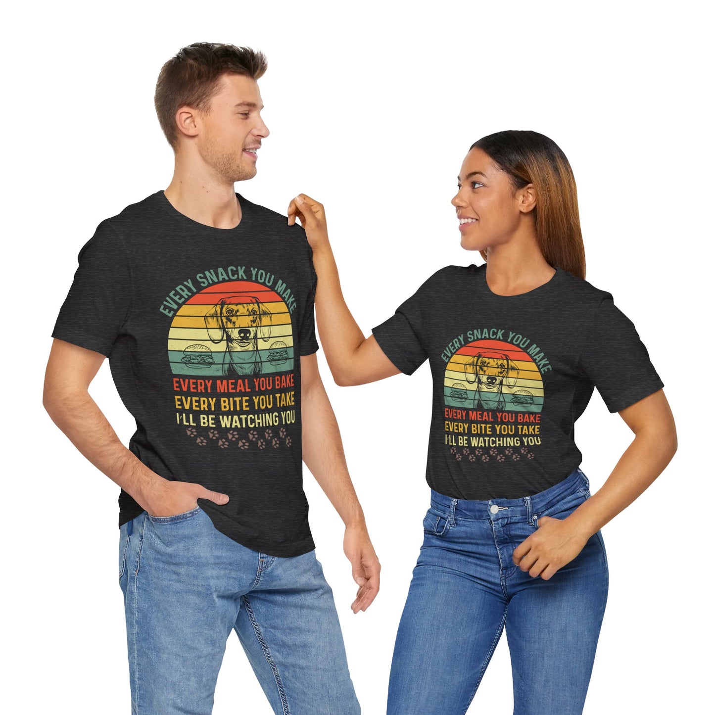 Funny Dachshund T-shirt | Every Snack You Make | Song Parody Tee
