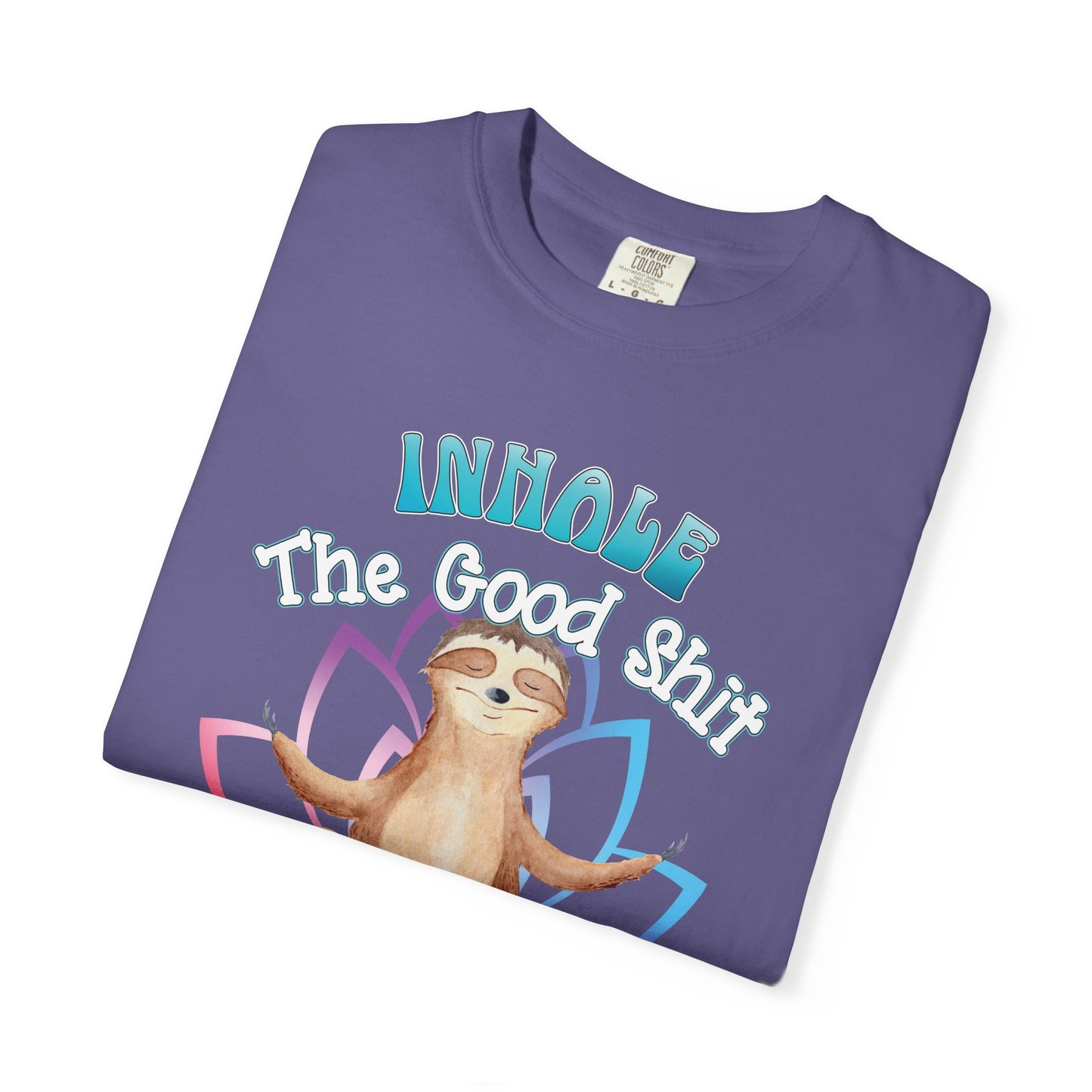 Funny Meditating Sloth Comfort Colors T-Shirt | Inhale Exhale Explicit Tee