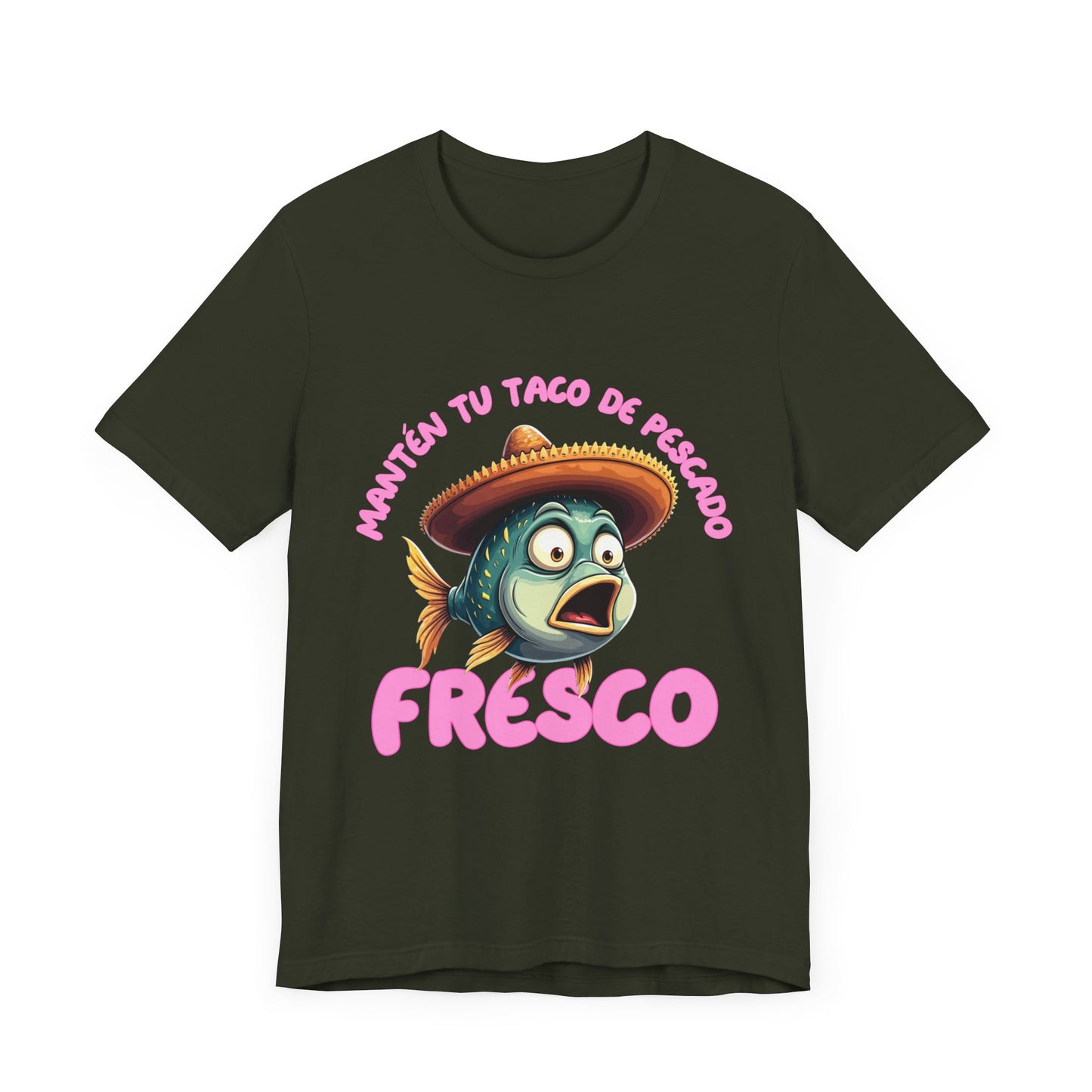 Manten tu taco de pescado fresco -Funny Fish Taco Unisex Tee en Espanol -