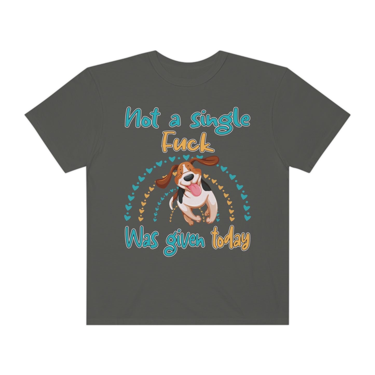 Funny Dog T-Shirt: Not a Single Fuck Was Given Today | Gildan Comfort Colors