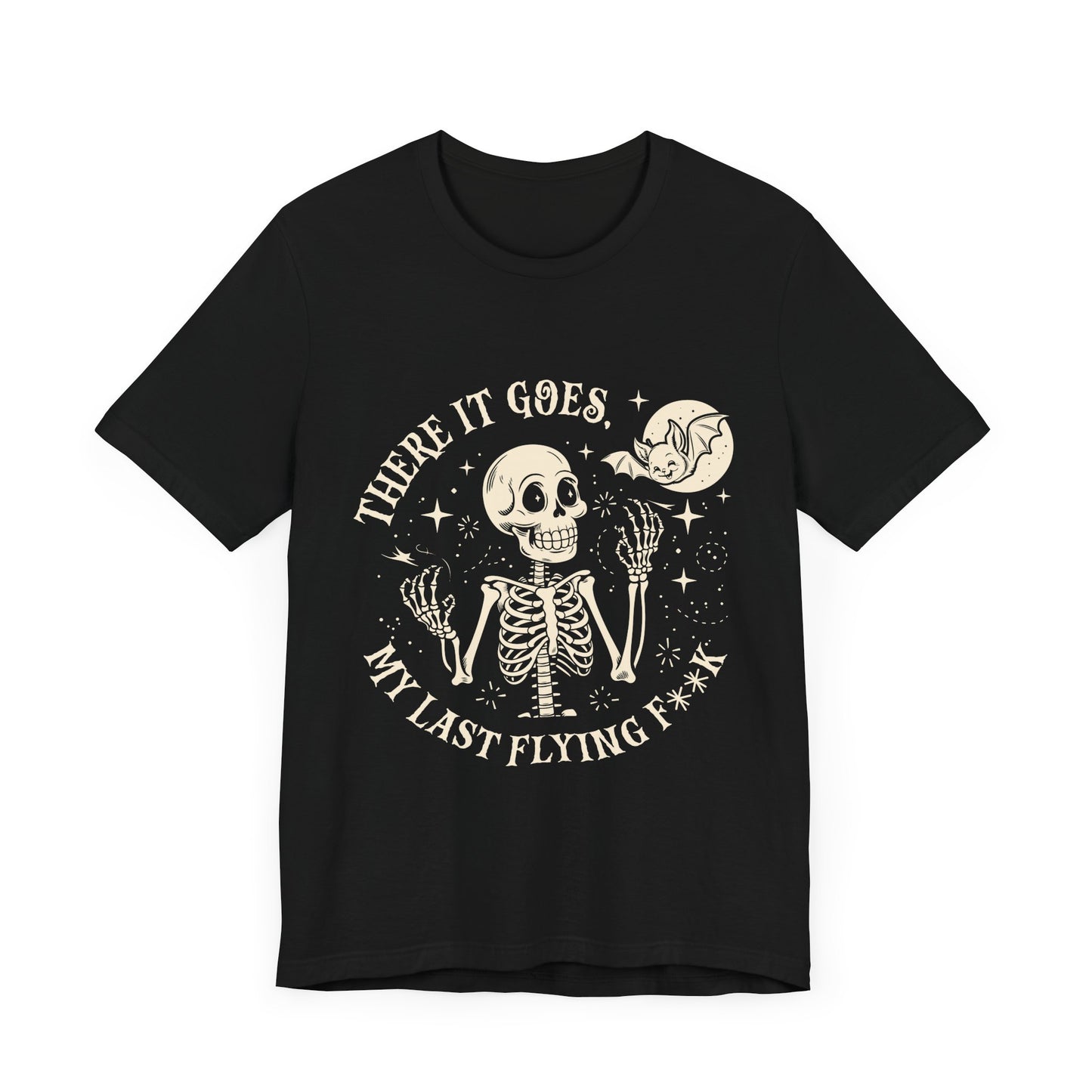 Funny Skeleton Tee - There it Goes, My Last Flying F***