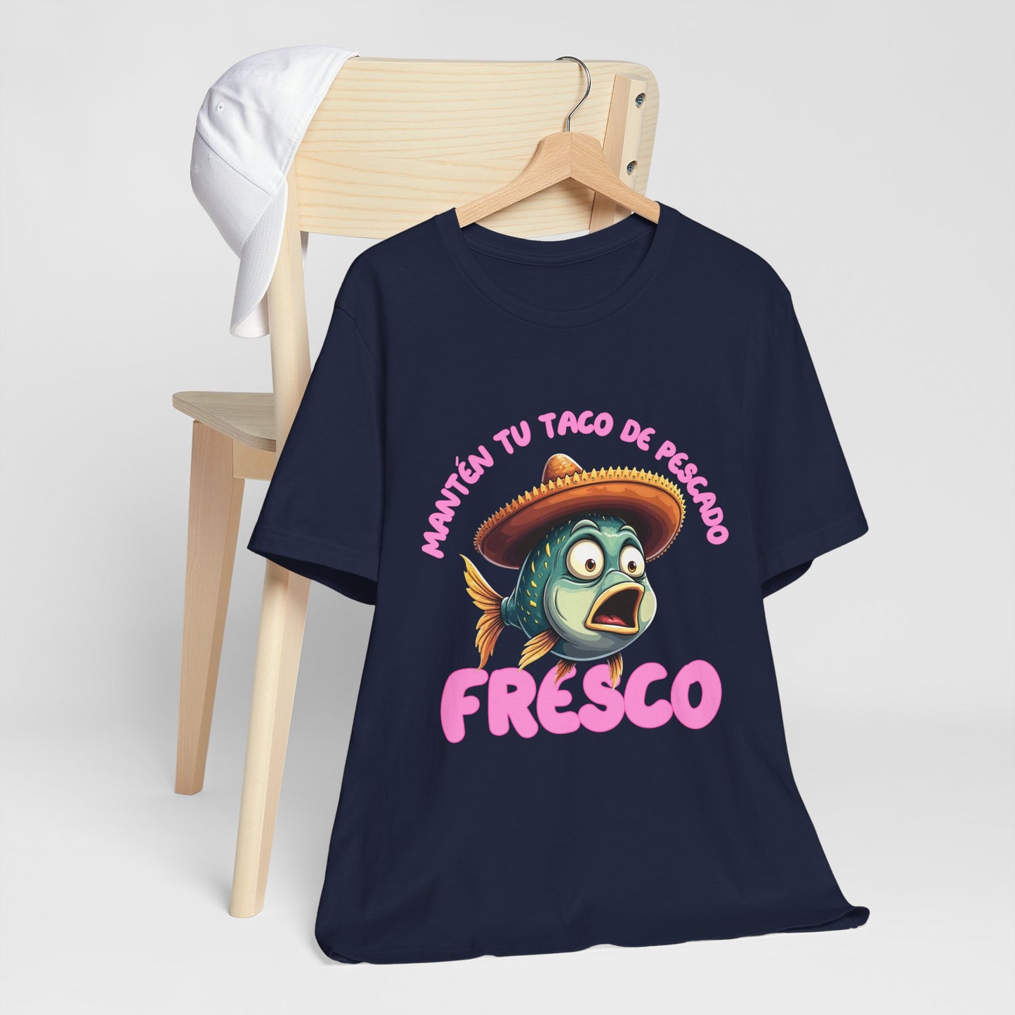 Manten tu taco de pescado fresco -Funny Fish Taco Unisex Tee en Espanol -