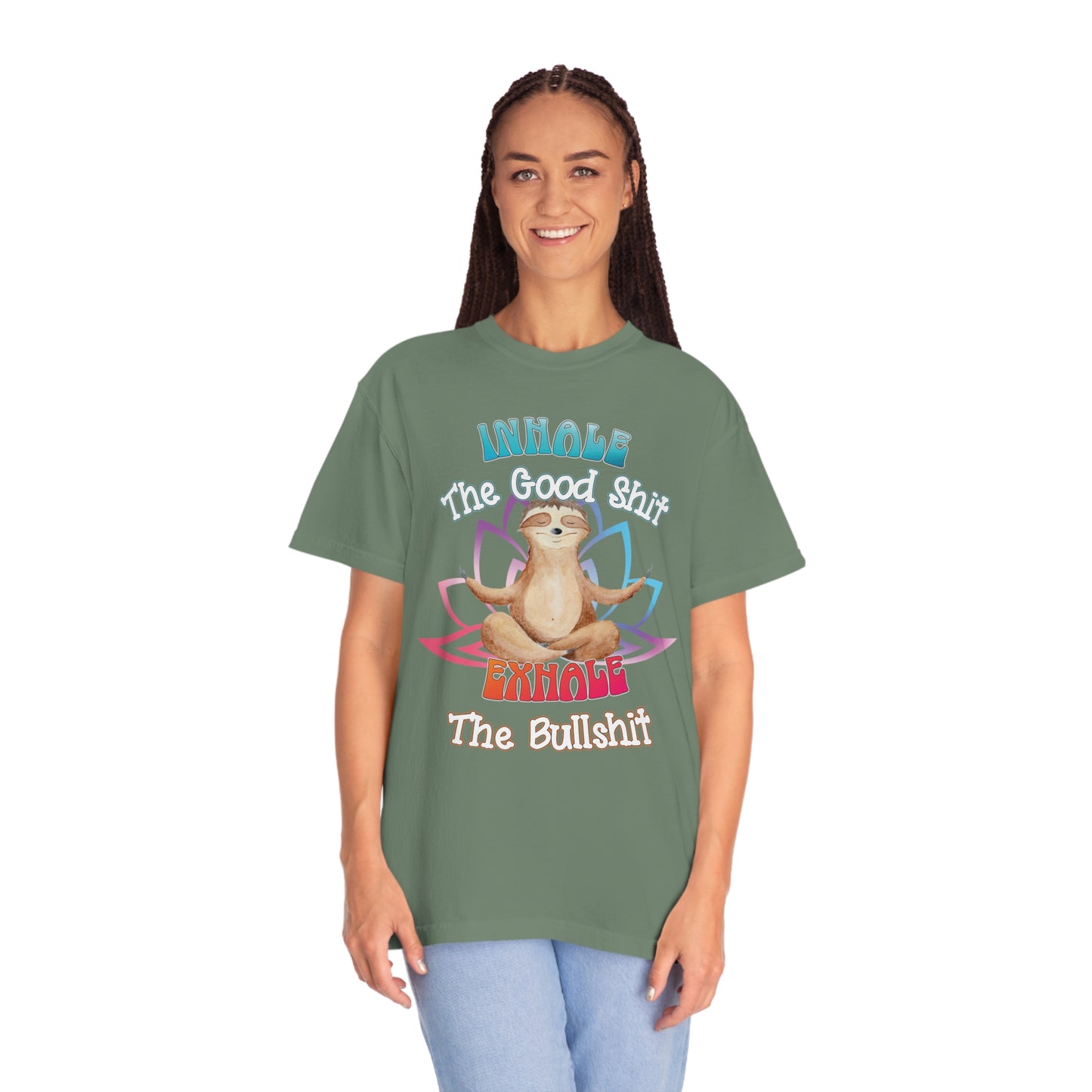 Funny Meditating Sloth Comfort Colors T-Shirt | Inhale the Good Shit Exhale the Bullshit