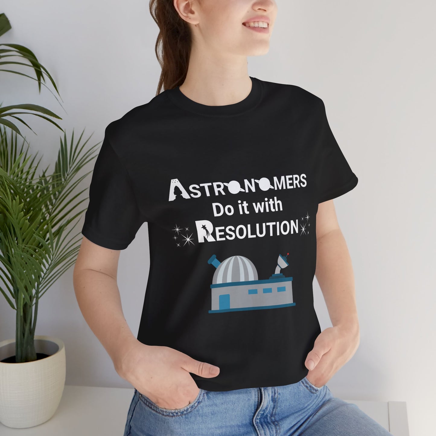 Funny Minimalist Astronomy T-Shirt | Astronomers Do It with Resolution