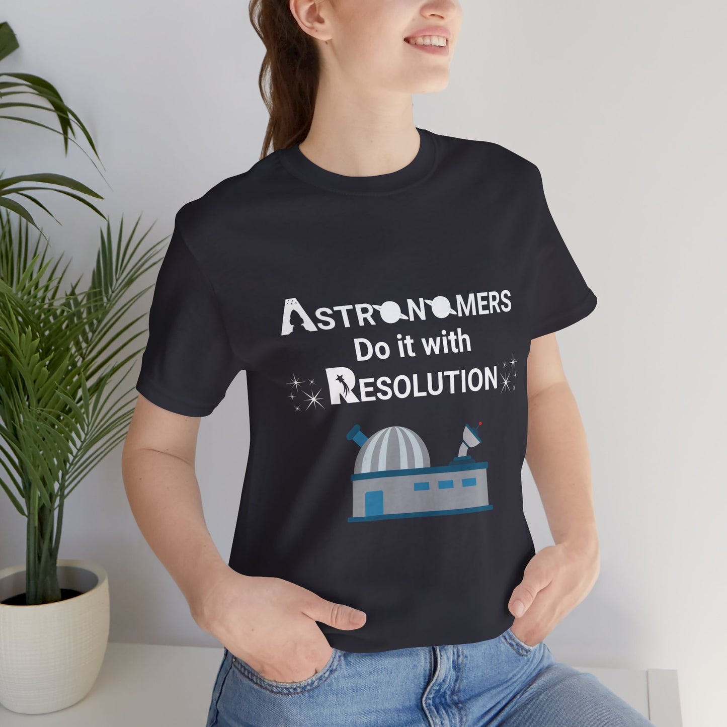 Funny Minimalist Astronomy T-Shirt | Astronomers Do It with Resolution