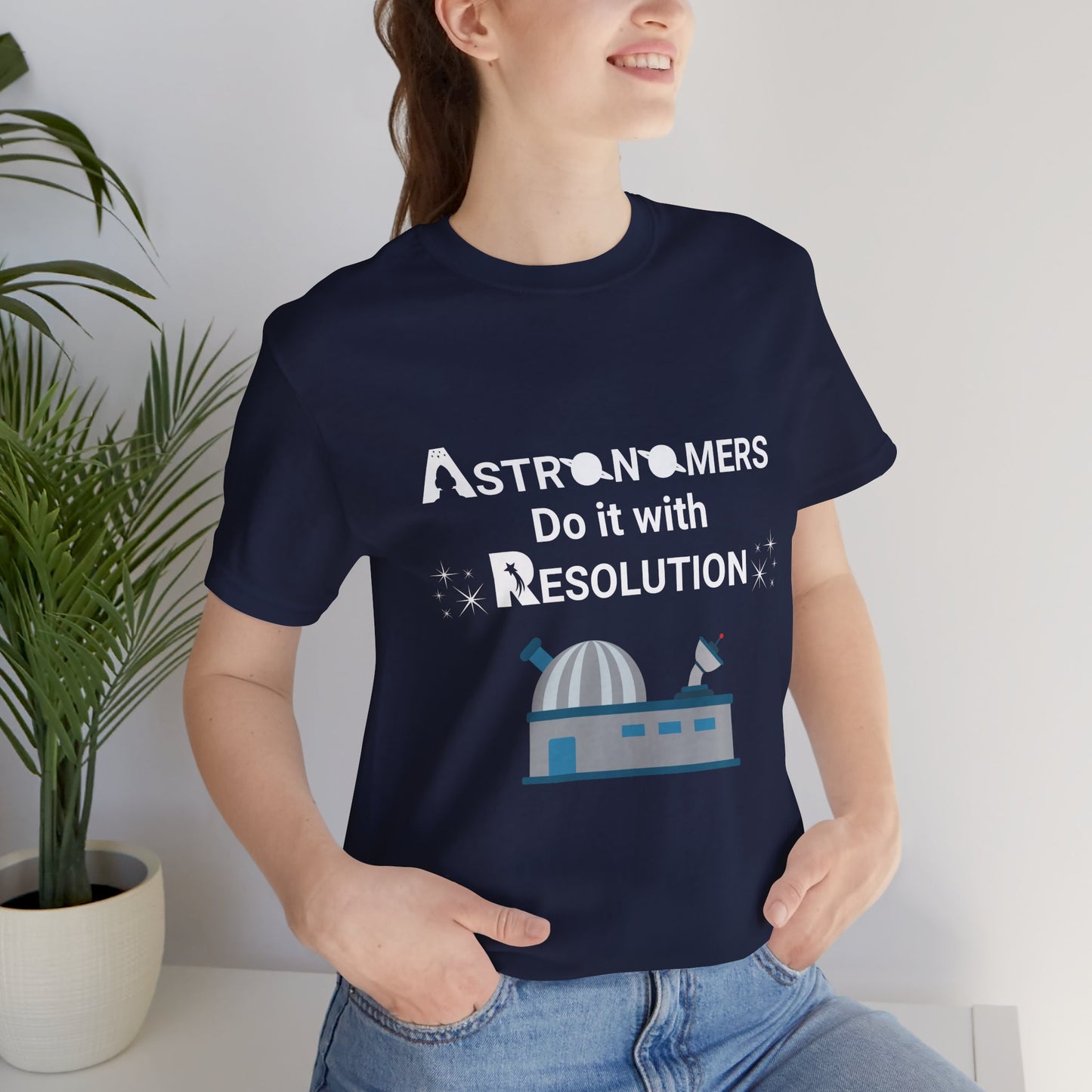 Funny Minimalist Astronomy T-Shirt | Astronomers Do It with Resolution