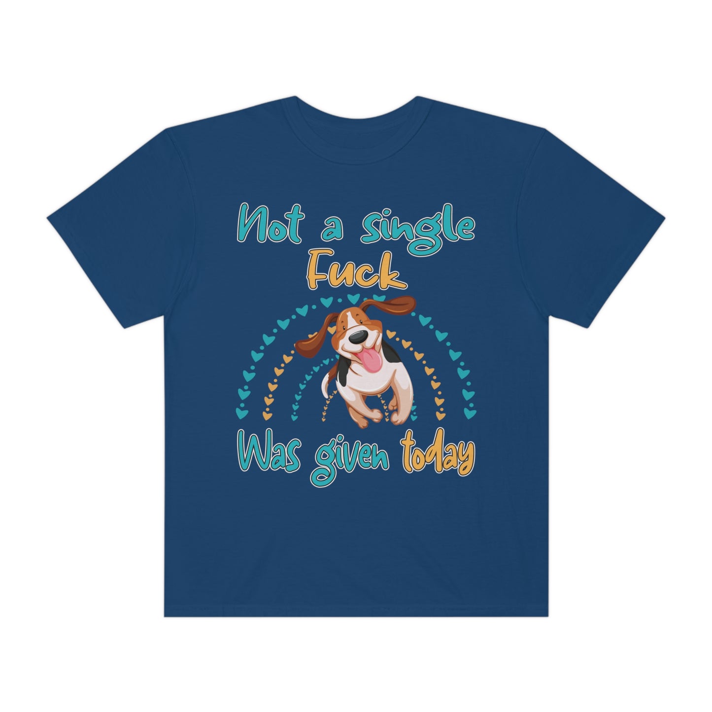 Funny Dog T-Shirt: Not a Single Fuck Was Given Today | Gildan Comfort Colors