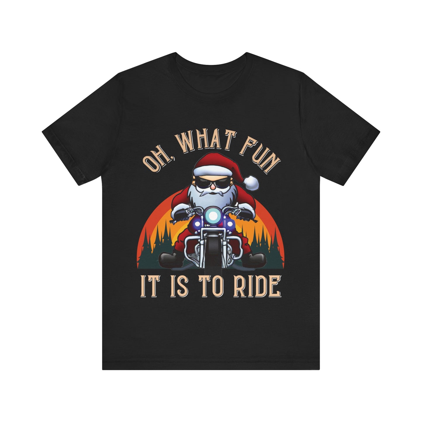 Biker Santa Christmas T-shirt: "Oh What Fun it is to Ride" Short Sleeve Tee