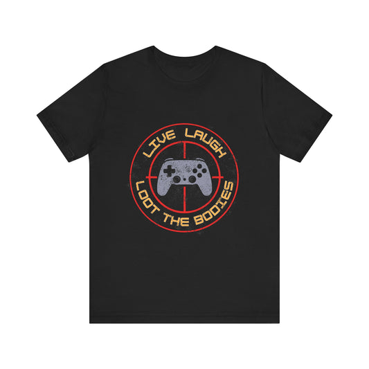 Gamer Tee | Live Laugh Loot the Bodies | Grunge Design
