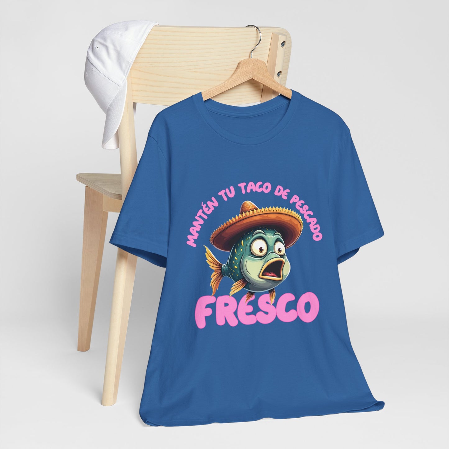 Manten tu taco de pescado fresco -Funny Fish Taco Unisex Tee en Espanol -