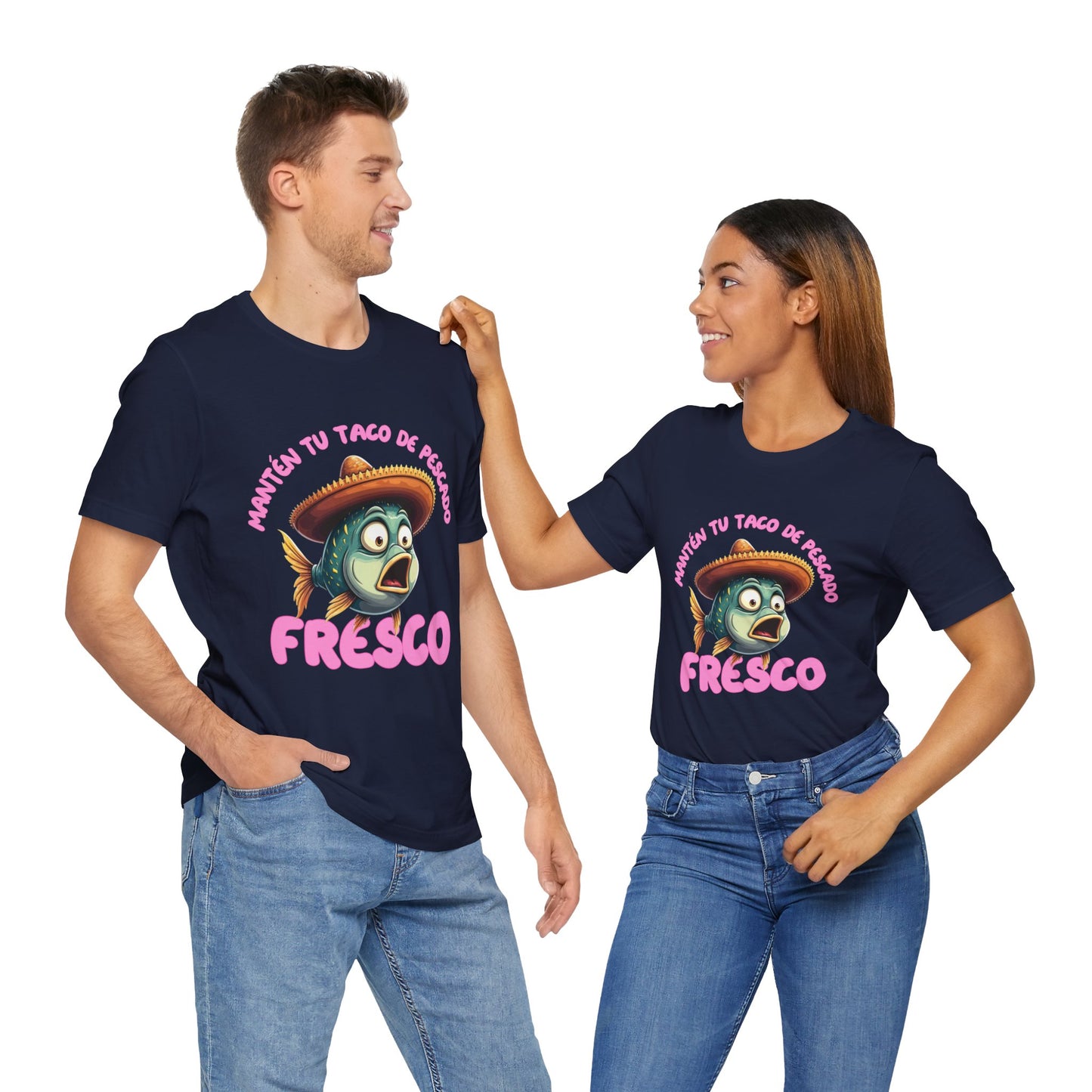 Manten tu taco de pescado fresco -Funny Fish Taco Unisex Tee en Espanol -