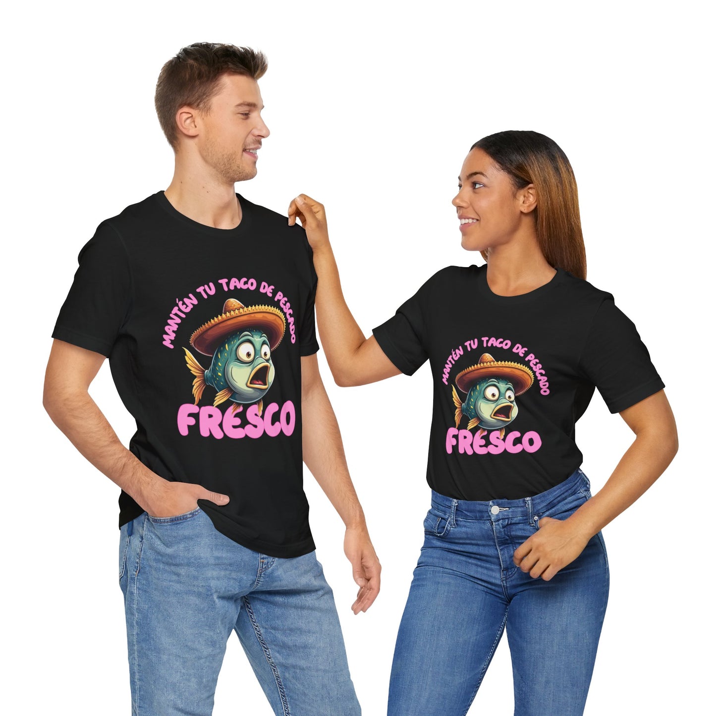 Manten tu taco de pescado fresco -Funny Fish Taco Unisex Tee en Espanol -