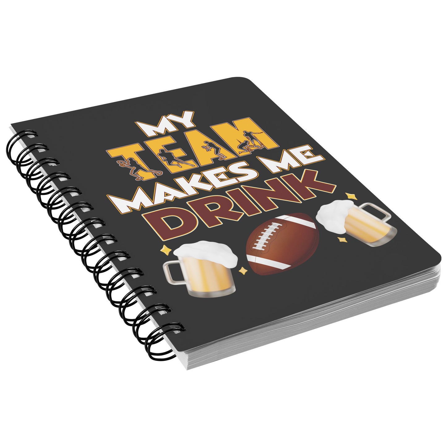 Burgundy and Gold "My Team Makes Me Drink" Washington Football Notebook
