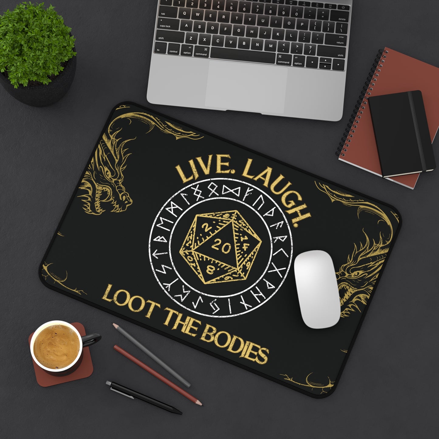 Live, Laugh, Loot the Bodies" Desk and Dice Rolling Mat