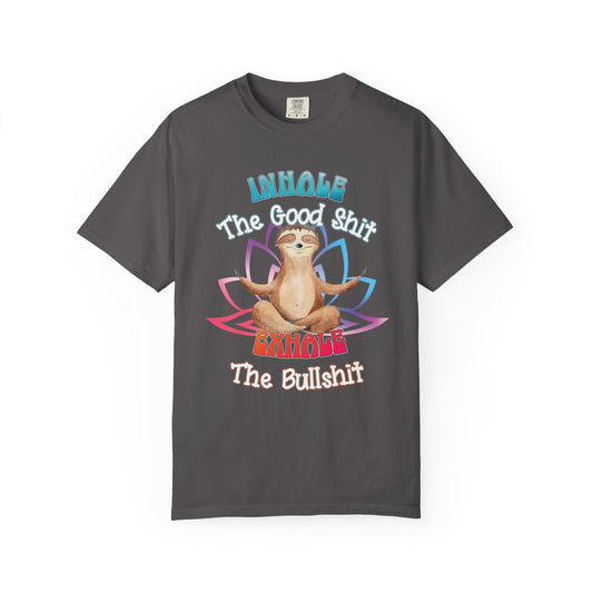 Funny Meditating Sloth Comfort Colors T-Shirt | Inhale Exhale Explicit Tee
