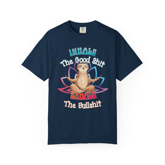 Funny Meditating Sloth Comfort Colors T-Shirt | Inhale Exhale Explicit Tee