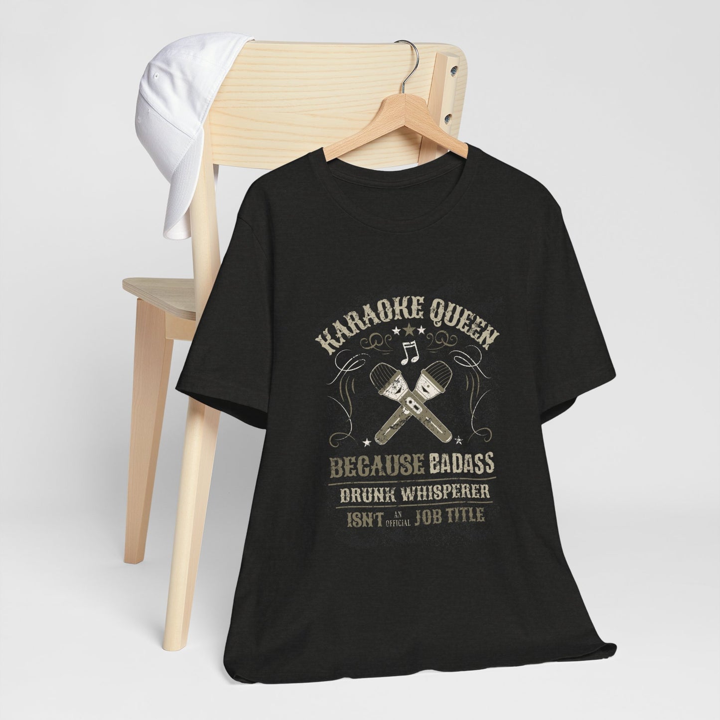 Karaoke Queen - Badass Drunk Whisperer T-Shirt