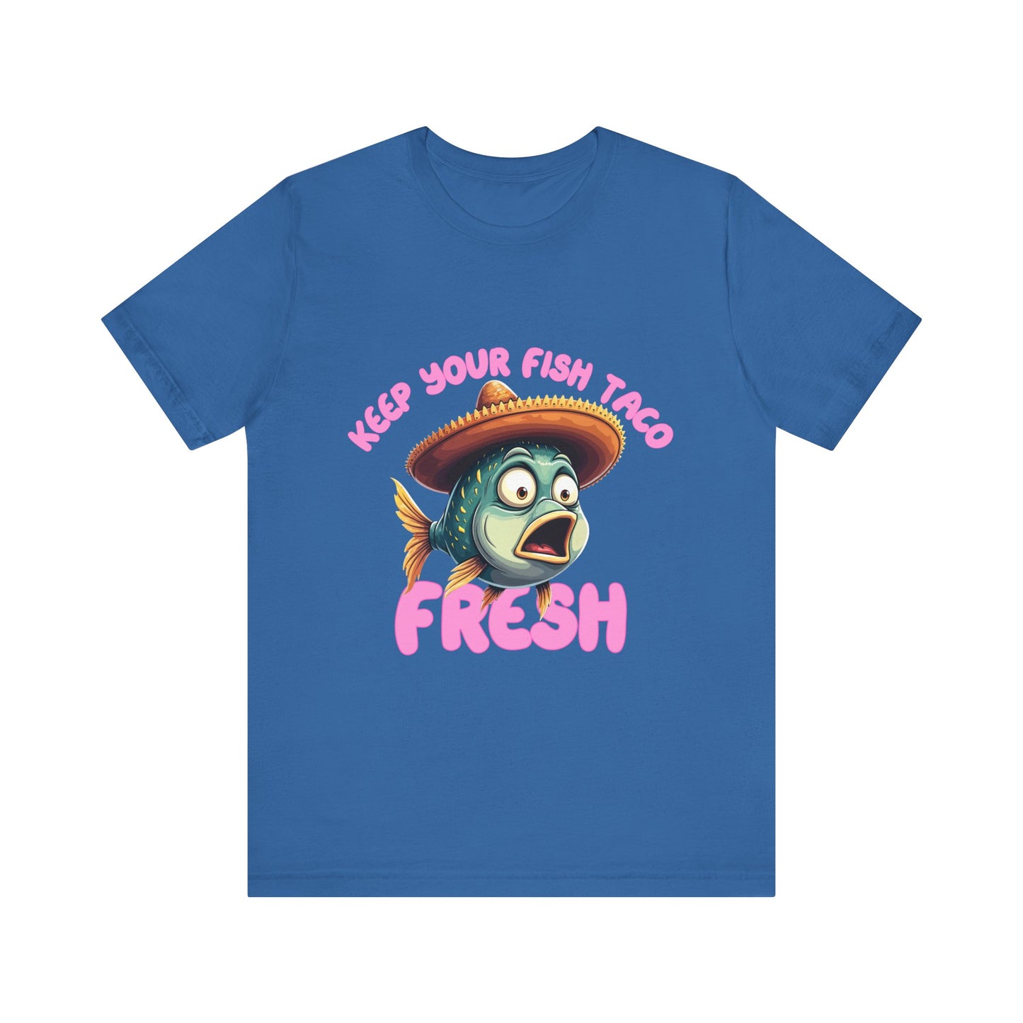 Funny Fish Taco Tee - Keep Your Fish Taco Fresh