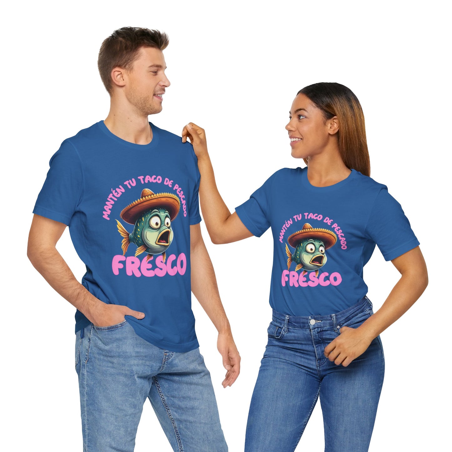 Manten tu taco de pescado fresco -Funny  Fish Taco Unisex Tee en Espanol -