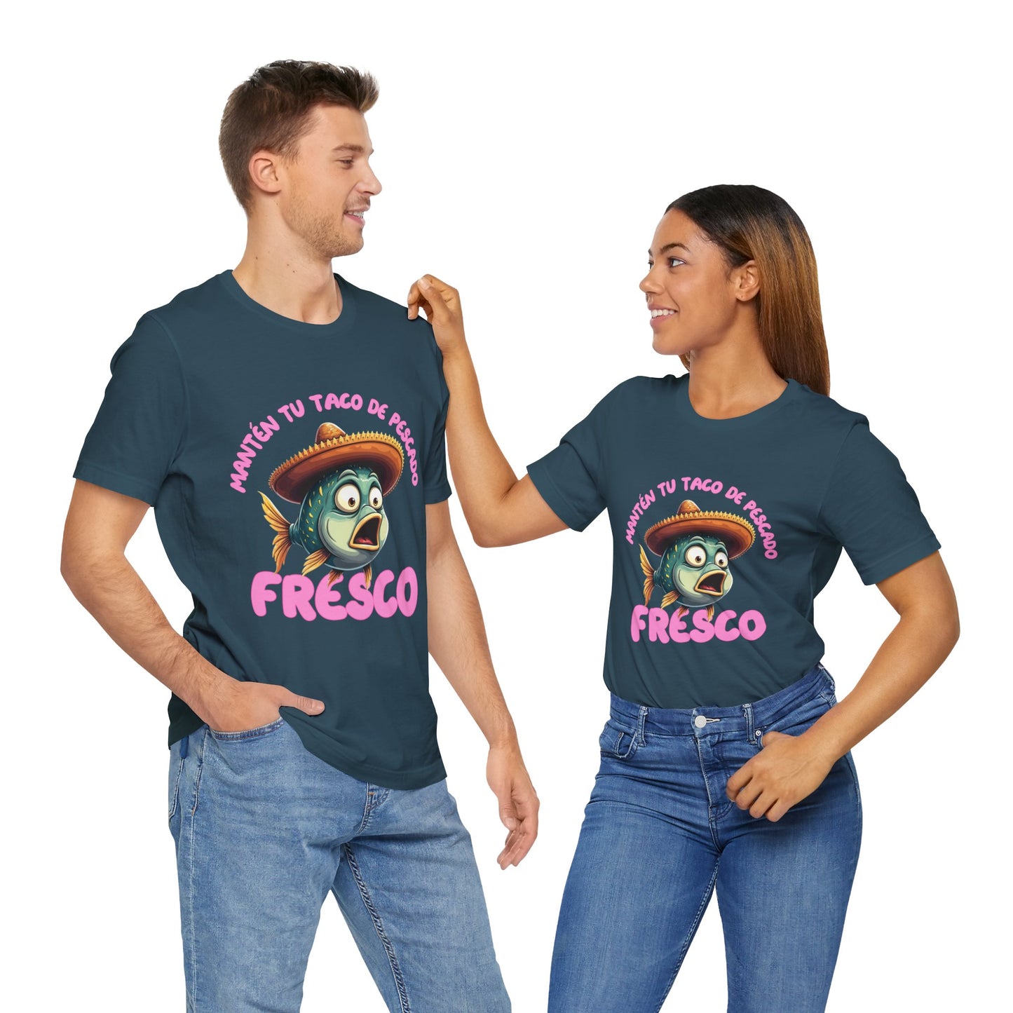 Manten tu taco de pescado fresco -Funny  Fish Taco Unisex Tee en Espanol -