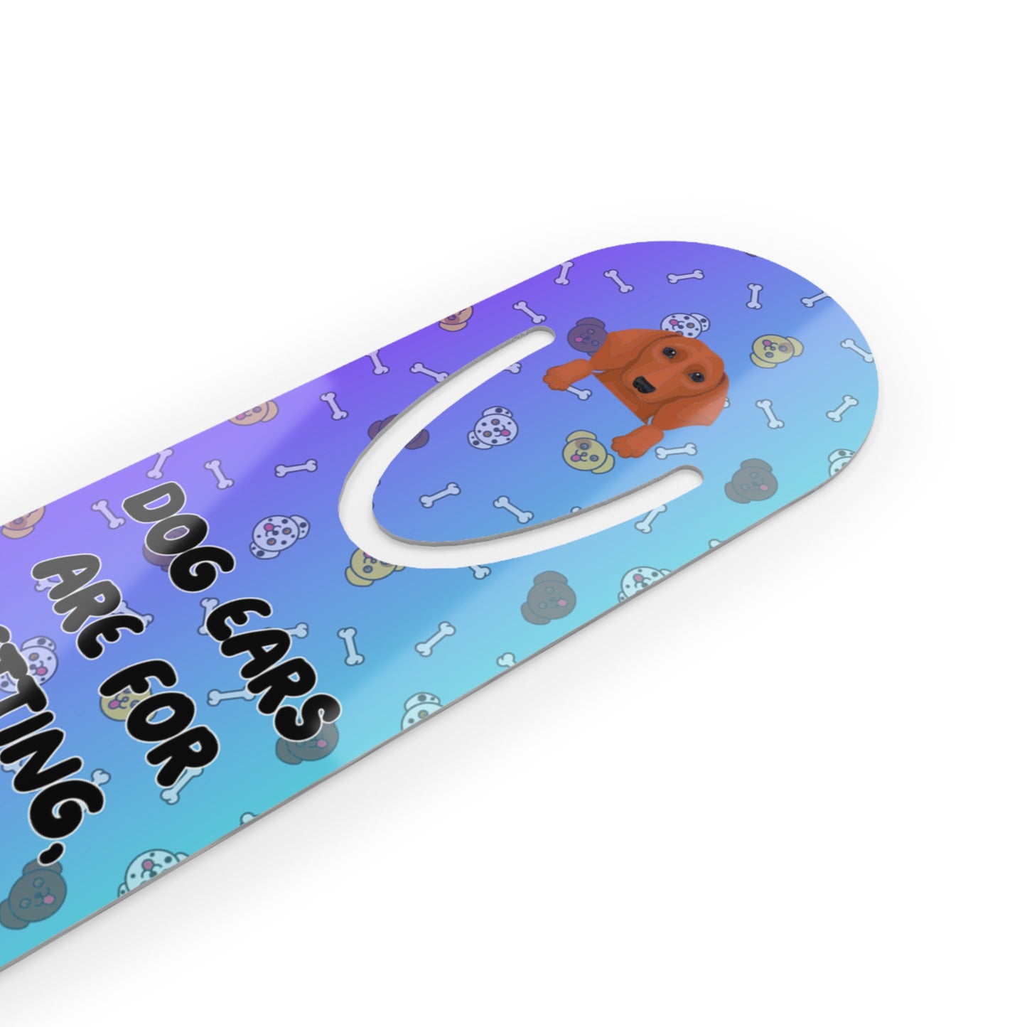 "Dog Ears are for Petting, Not Pages" Aluminum Bookmark