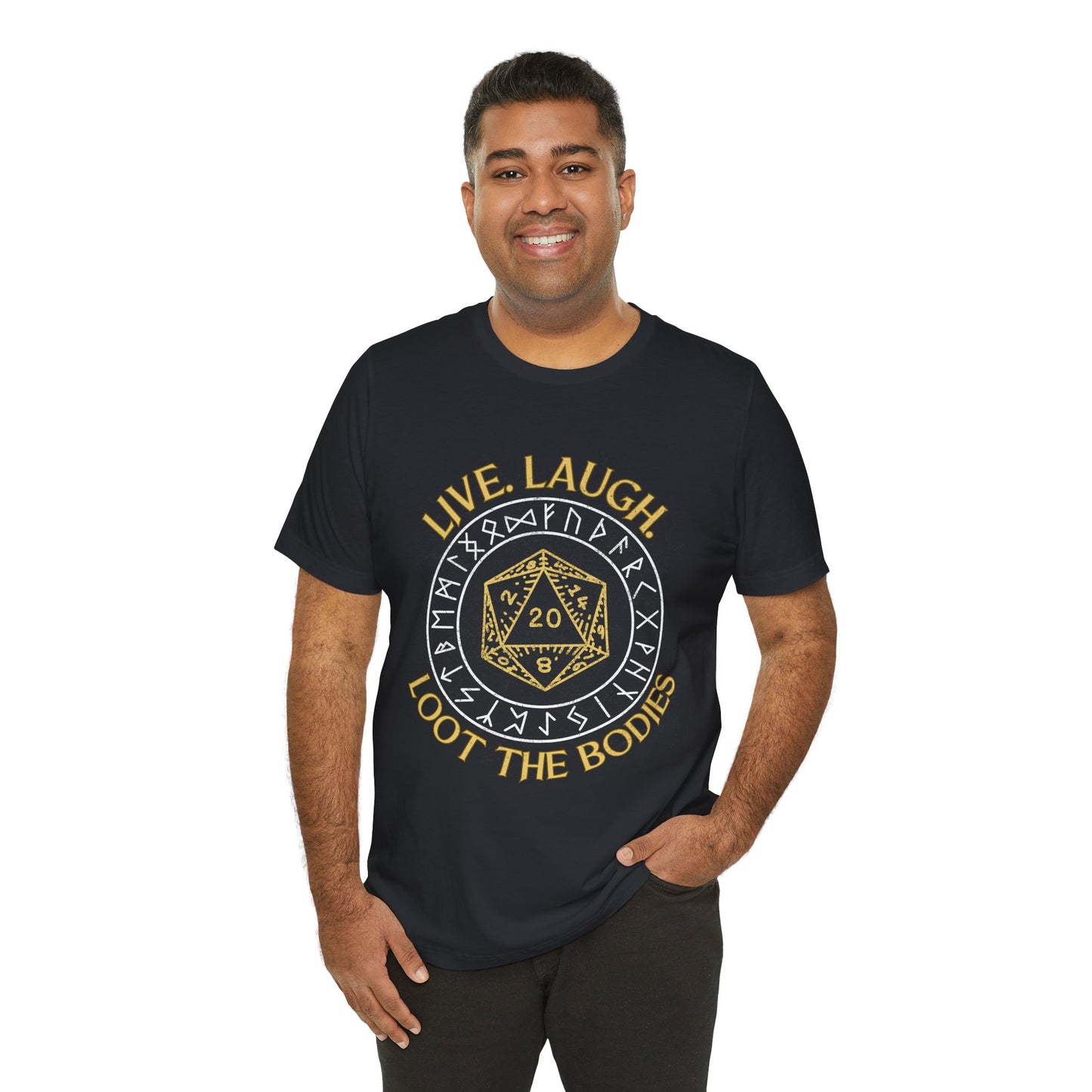 Live. Laugh. Loot the Bodies - Grunge Rune & D20 Short Sleeve Tee