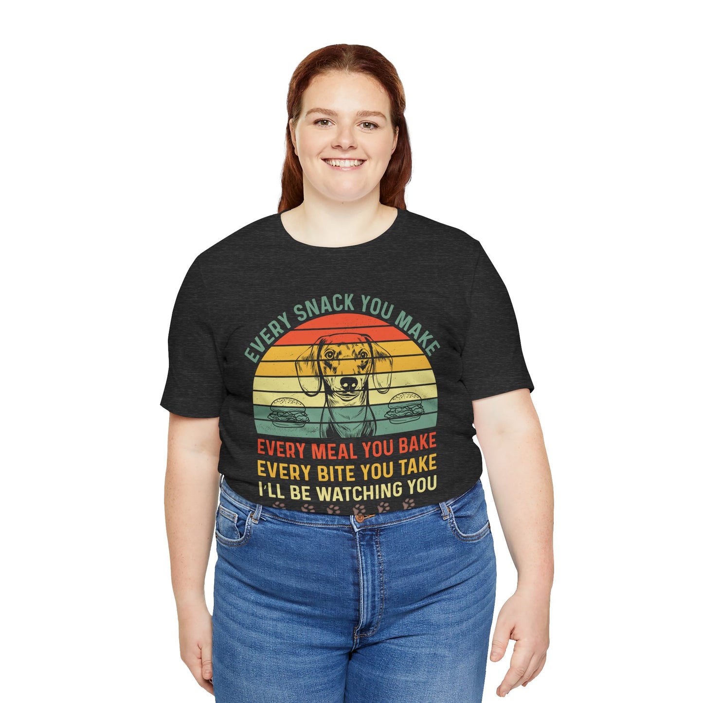 Funny Dachshund T-shirt | Every Snack You Make | Song Parody Tee