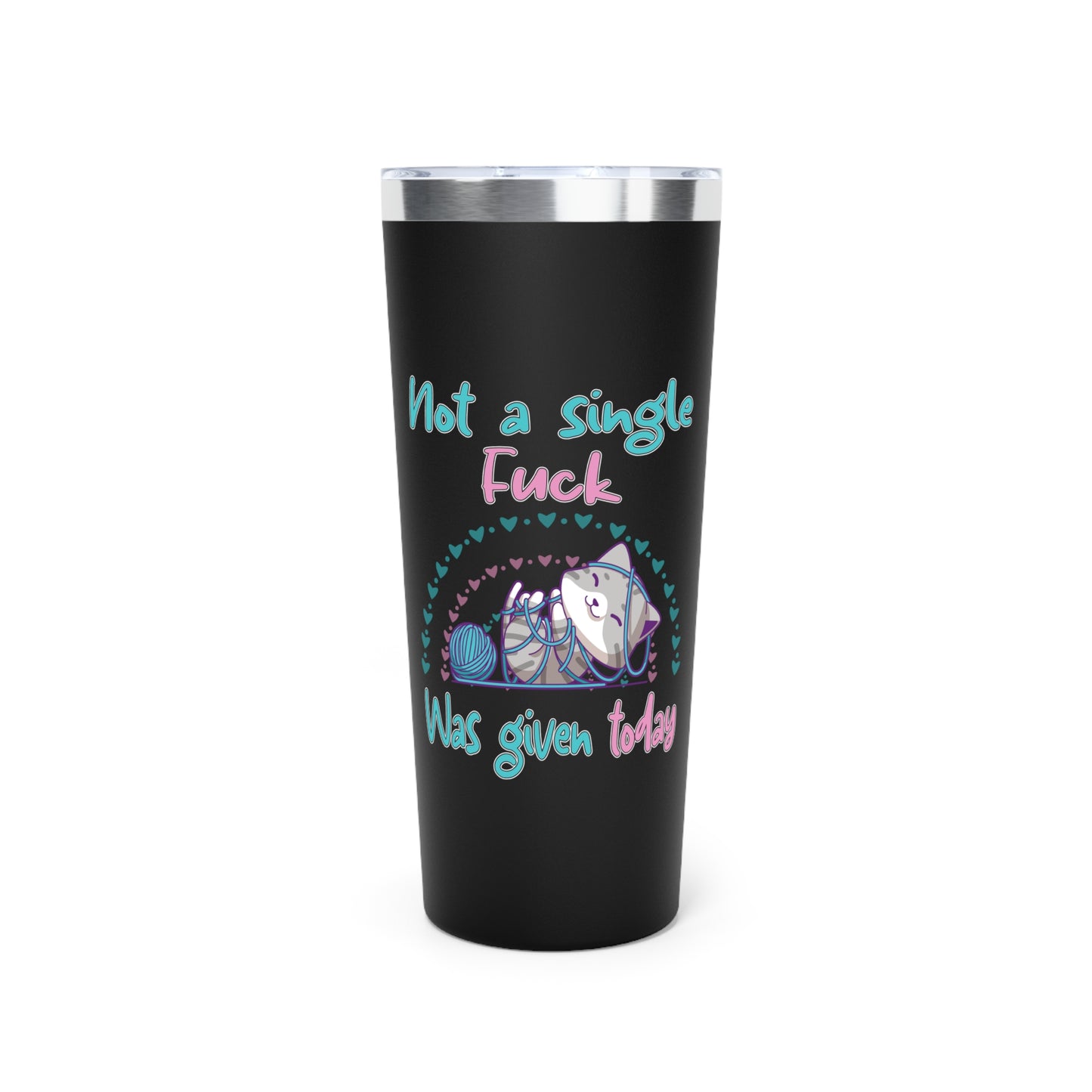 Cute Cat IDGAF | Funny Not a Single F*ck Was Given | Copper Vacuum Insulated Tumbler, 22oz
