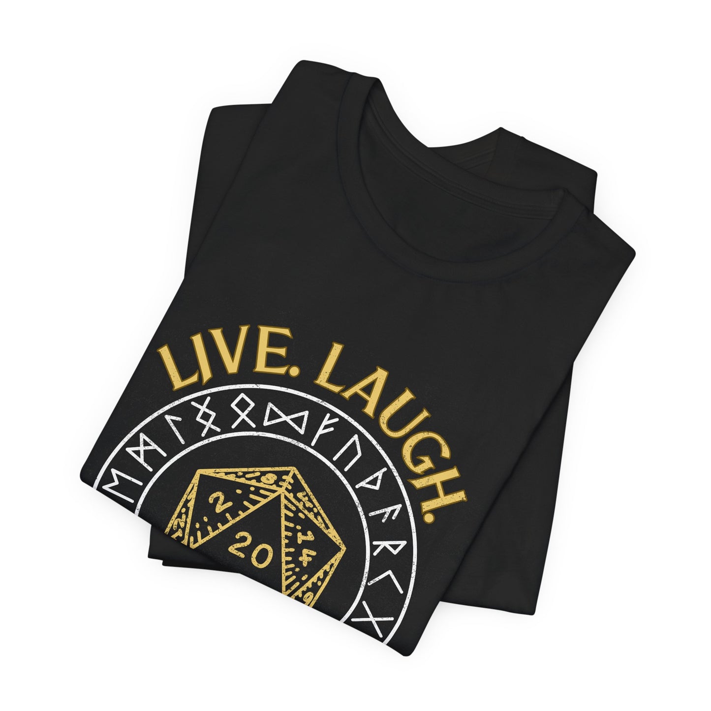 Live. Laugh. Loot the Bodies - Grunge Rune & D20 Short Sleeve Tee