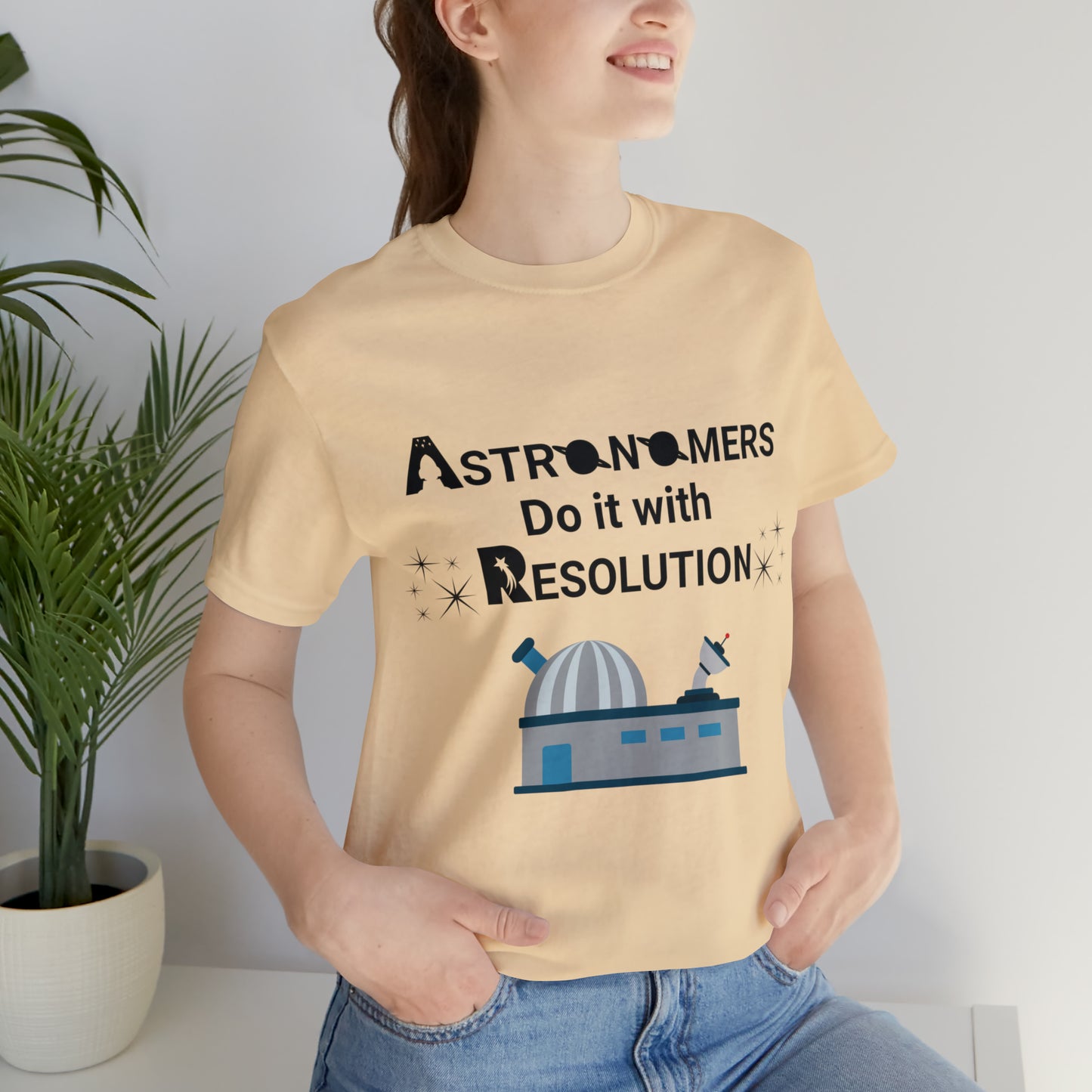 Funny Astronomy T-Shirt | Astronomers Do It with Resolution | Light Colors