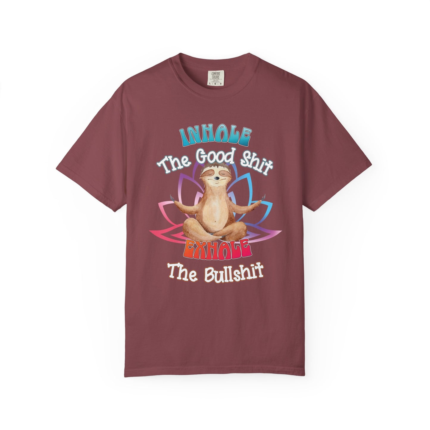 Funny Meditating Sloth Comfort Colors T-Shirt | Inhale Exhale Explicit Tee