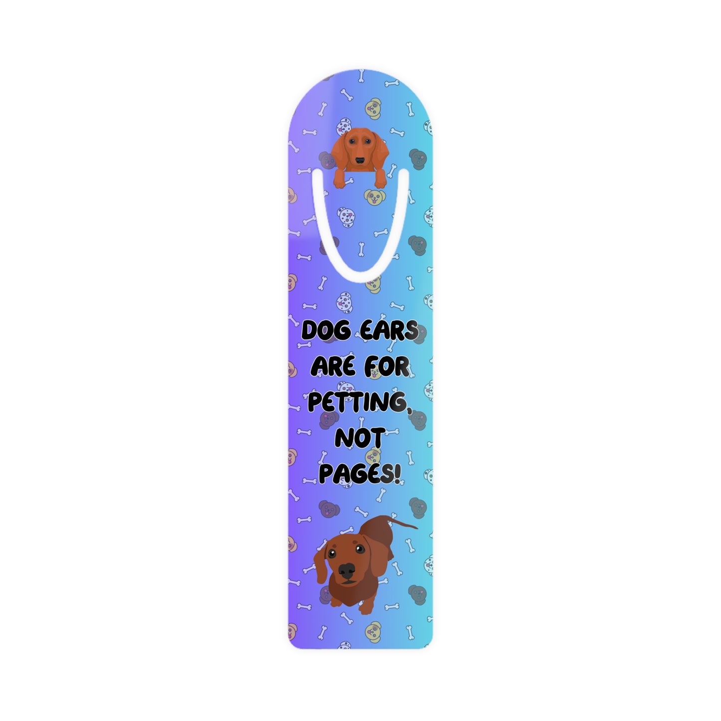 "Dog Ears are for Petting, Not Pages" Aluminum Bookmark