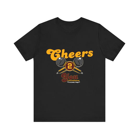Cheers 2 You Entertainment El Paso Unisex  Short Sleeve Tee