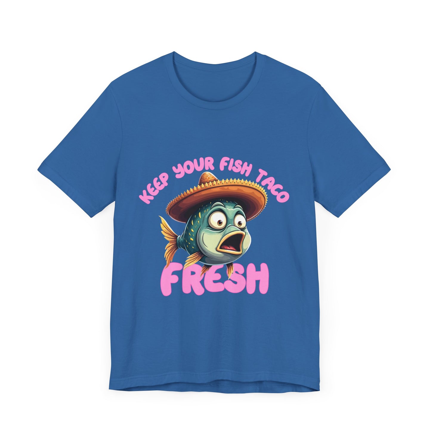 Funny Fish Taco Tee - Keep Your Fish Taco Fresh