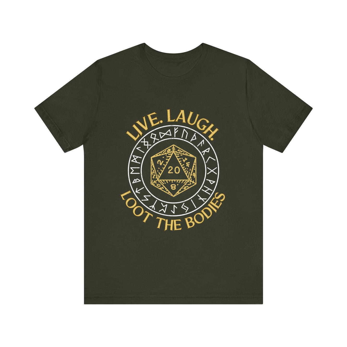 Live. Laugh. Loot the Bodies - Grunge Rune & D20 Short Sleeve Tee