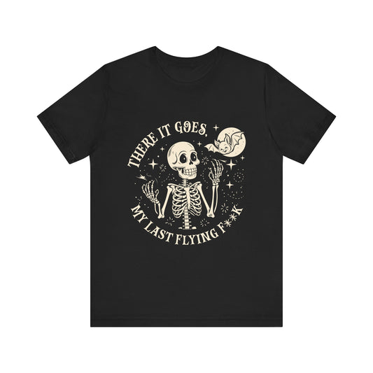 Funny Skeleton Tee - There it Goes, My Last Flying F***