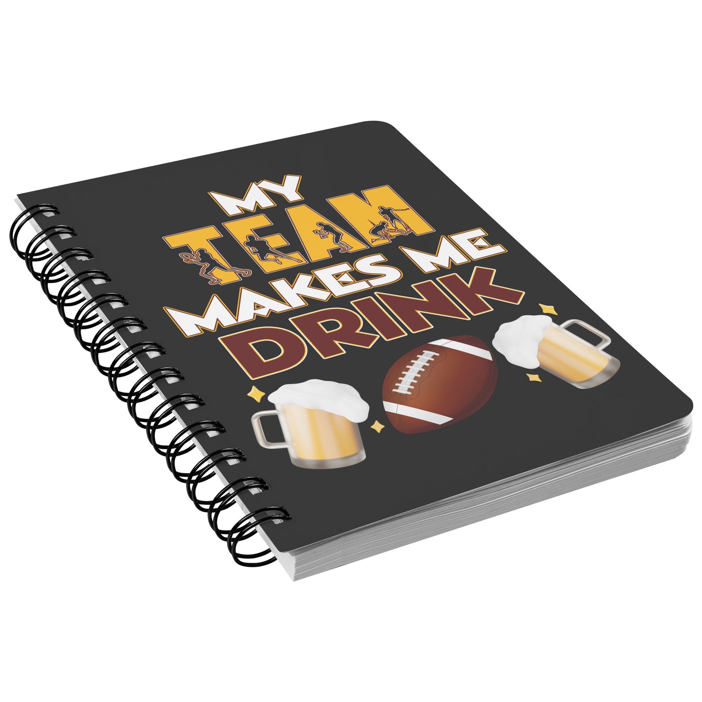 Burgundy and Gold "My Team Makes Me Drink" El Paso Redskins Notebook