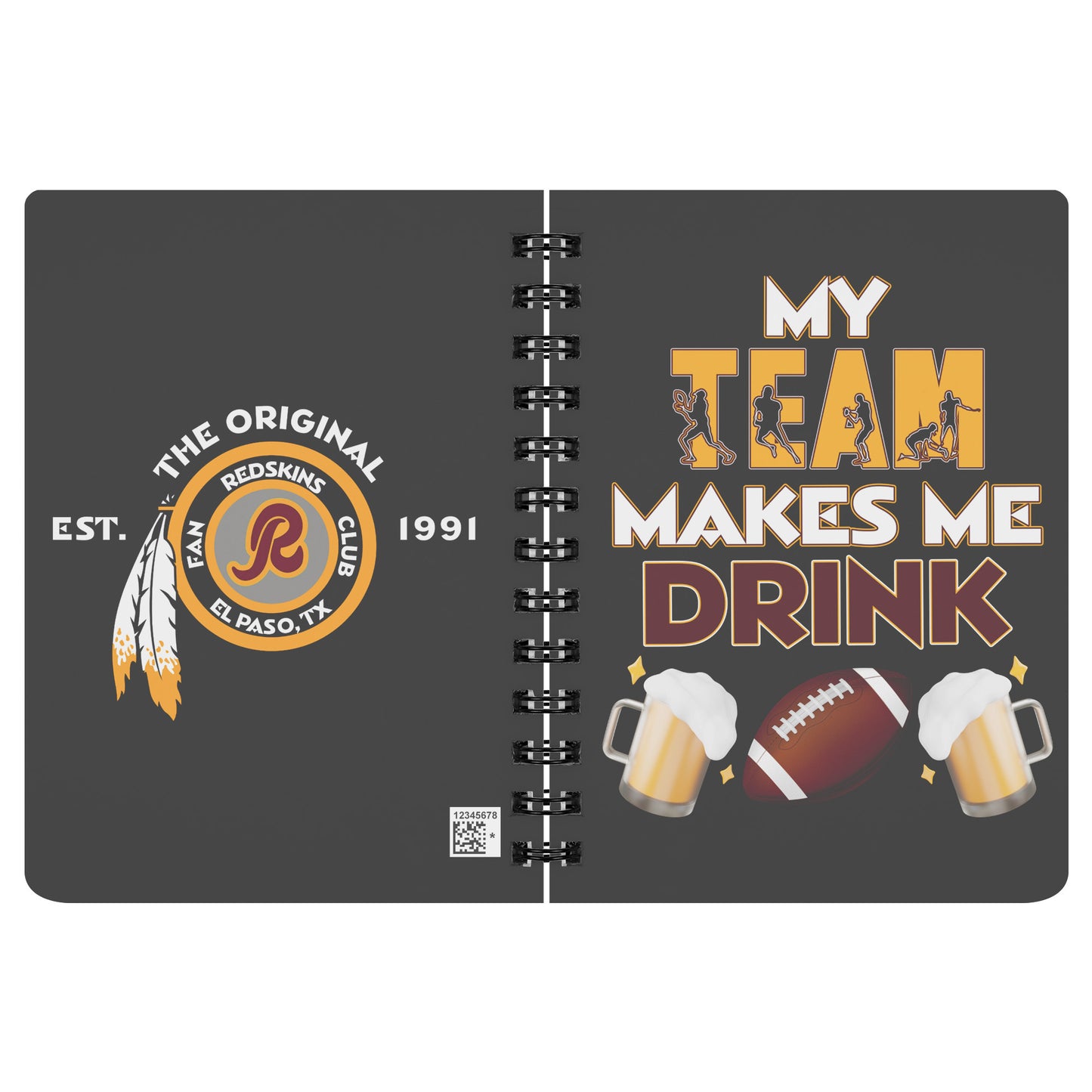 Burgundy and Gold "My Team Makes Me Drink" El Paso Redskins Notebook