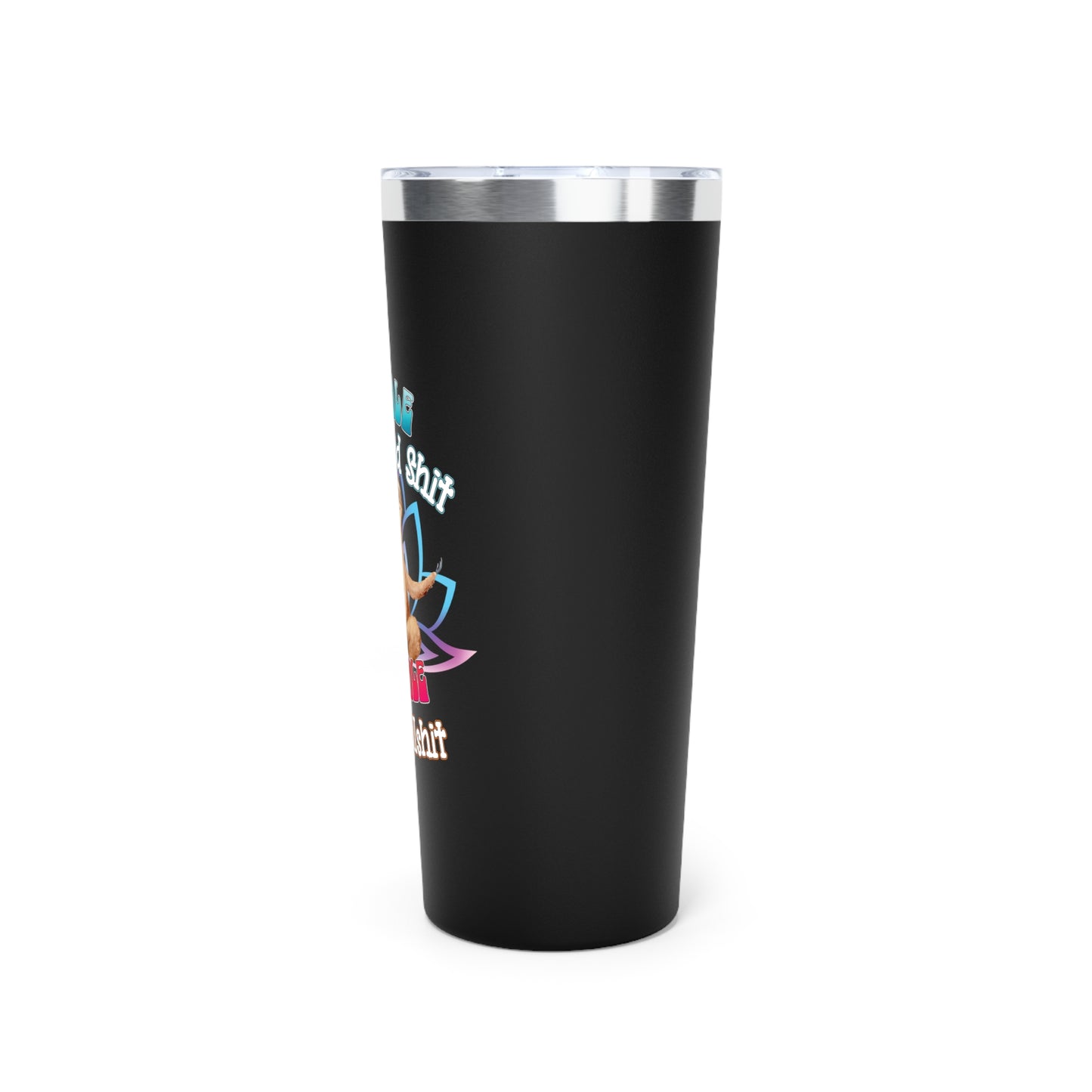 Cute Meditating Sloth | Funny Inhale the Good Sh*t Exhale the BS | Copper Vacuum Insulated Tumbler, 22oz