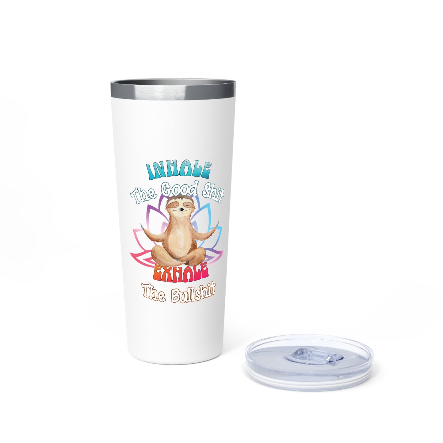 Cute Meditating Sloth | Funny Inhale the Good Sh*t Exhale the BS | Copper Vacuum Insulated Tumbler, 22oz